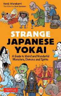 Strange Japanese Yokai: A Guide to Weird and Wonderful Monsters， Demons and Spirits