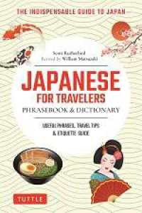 Japanese for Travelers Phrasebook & Dictionary