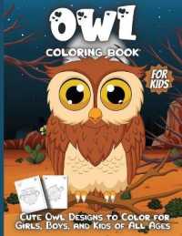 Owl Coloring Book for Kids : Children's Coloring Pages with Owl Illustrations, Designs of Owls for Kids to Color and Trace