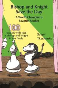 Bishop and Knight Save the Day: A World Champion's Favorite Studies