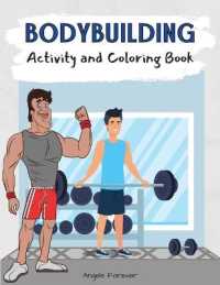 Bodybuilding Activity and Coloring Book : Amazing Kids Activity Books, Activity Books for Kids over 120 Fun Activities Workbook, Page Large 8.5 x 11
