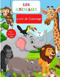 Les Animaux Livre de Coloriage : Pour les enfants de 4 à 8 ans - Livre de coloriage animal pour les tout-petits - Livre de coloriage mignon pour les enfants - Niveau facile à des fins ludiques et éducatives - Préscolaire