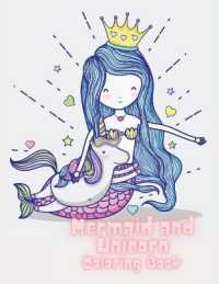 Mermaid and Unicorn Coloring Book : Coloring book for kids.