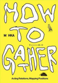 How to Gather : Acting Relations, Mapping Positions