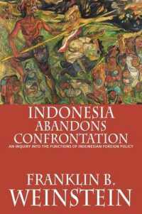 Indonesia Abandons Confrontation : An Inquiry into the Functions of Indonesian Foreign Policy