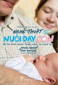 Parrenting as an Art: The Art of Raising Healthy, Happy, and Creative Children