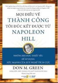 Everything I Know about Success I Learned from Napoleon Hill