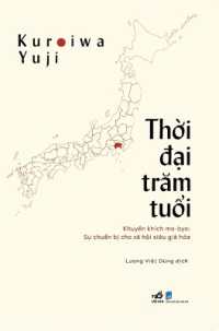 Centennial Era - Preparing for a Super Aging Society