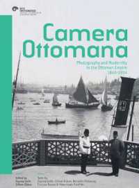 Camera Ottomana : Photography and Modernity in the Ottoman Empire, 1840-1914