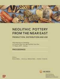 Neolithic Pottery from the Near East - Production, Distribution and Use -- Hardback