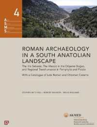 Roman Archaeology in a South Anatolian Landscape - the Via Sebaste, the Mansio in the Doeseme Bogazi, and Regional Transhumance in Pamphylia and Pisid