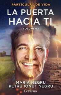Partículas de vida, Vol. 1 : La puerta hacia ti: (Spanish version)