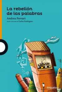 La Rebelin de Las Palabras / the Word Rebellion (Spanish Edition) (Serie Naranja)