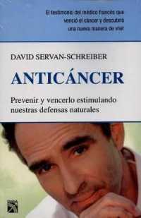 Anticancer : Prevenir y Vencerlo Estimulando Nuestras Defensas Naturales