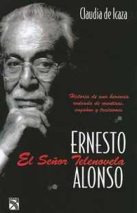 Ernesto Alonso, el Senor Telenovela