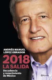 2018 la Salida : Decadencia y Renacimiento de Mexico