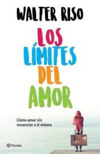Los Límites del Amor: Cómo Amar Sin Renunciar a Ti Mismo / the Limits of Love