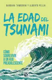 La Edad del Tsunami. : Como Vivir Con Un Hijo Preadolescente