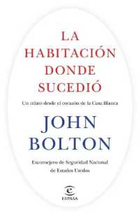 La Habitación Donde Sucedió : Un Relato Desde El Corazón de la Casa Blanca
