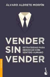 Vender Sin Vender: Estrategias Para Negociar Con Sentido Humano / Sell without Selling