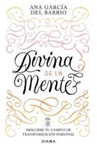 Divina de la Mente : Descubre Tu Camino de Transformación Persona