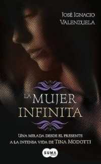 La Mujer Infinita / a Timeless Woman