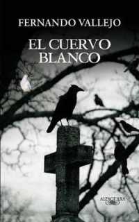 El Cuervo Blanco / the White Crow