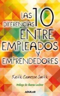 Las 10 Diferencias Entre Empleados Y Emprendedores