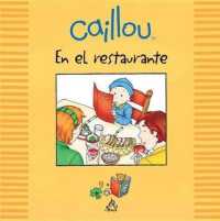 Caillou En El Restaurante (Caillou Out and about)