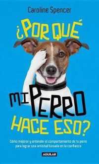 Por Que Mi Perro Hace Eso?