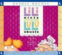 Lili Nieta, Lul Abuela / Granddaughter Lili, Grandmother Lulu (Buenas Noches) (Buenas Noches)