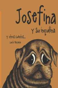 Josefina Y Su Inquilina : y otros cuentos... (Libros Infantiles Para los Mas Pequeños. Infancia y Niños de 2 a 12 Años III ( Riderchail))