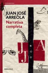 Narrativa completa. Juan Jose Arreola / Complete Narrative