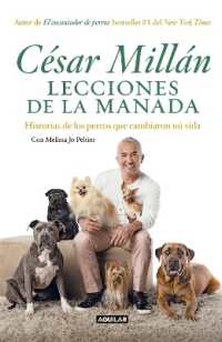 Lecciones de la manada / Cesar Millan's Lessons from the Pack : Historias de los perros que cambiaron mi vida