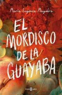 El mordisco de la guayaba / the Bite of the Guava