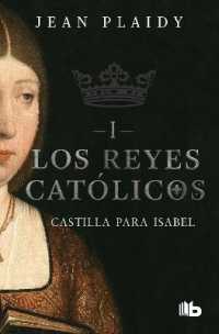 Castilla para Isabel / Castile for Isabel (Los Reyes Catolicos / the Catholic Kings)