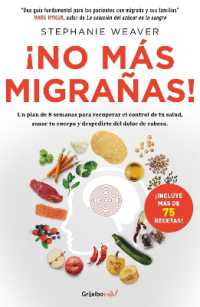 ¡No más migrañas! / the Migraine Relief Plan : An 8-week Transition to Better Eating, Fewer Headaches, and Optimal Health (ColecciÓn Vital)