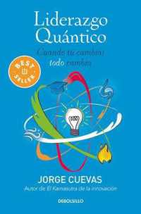 Liderazgo quntico/ Quantum Leadership : Cuando t cambias, todo cambia/ When you change, everything changes