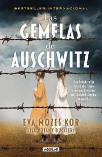 Las gemelas de Auschwitz / the Twins of Auschwitz. the inspiring true story of a young girl surviving Mengele's hell