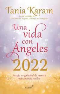 Libro agenda una vida con ngeles 2022/ a Life with Angels Agenda Book