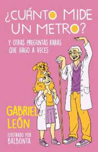 ¿Cuánto mide un metro? Y otras preguntas raras que hago a veces / How Long Is O ne Meter? and Other Rare Questions I Sometimes Ask
