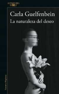 La naturaleza del deseo / the Nature of Desire