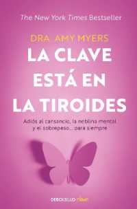 La clave está en la tiroides: Adiós al cansancio, la neblina mental y el sobrepeso... para siempre / the Thyroid Connection: Why You Feel Tired, Brain-Fogged