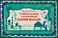 El libro de la magia y la aventura de Bassim Bassán / Bassim Bassan's Book of Magic and Adventures