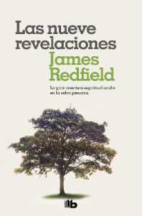 Las nueve revelaciones / the Celestine Prophecy : An Adventure