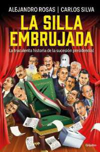 La silla embrujada. La truculenta historia de la sucesión presidencial / the Cursed Chair: The Hostile Story of the Presidential Succession