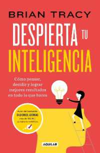 Despierta tu inteligencia / Get Smart!: How to Think and Act Like the Most Successful and Highest-Paid People in Every Field
