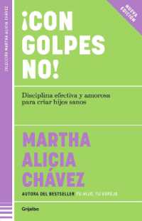 ¡Con golpes no! Disciplina efectiva y amorosa para criar hijos sanos / No Hitting!