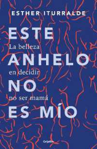 Este anhelo no es mío. La belleza en decidir no ser mamá / This Yearning Doesn't Belong to Me