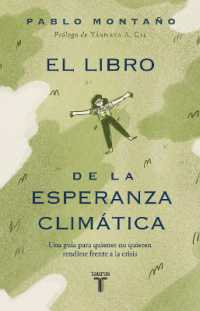El libro de la esperanza climática: Una guía para quienes no quieren rendirse frente a la crisis / the Book of Climate Hope